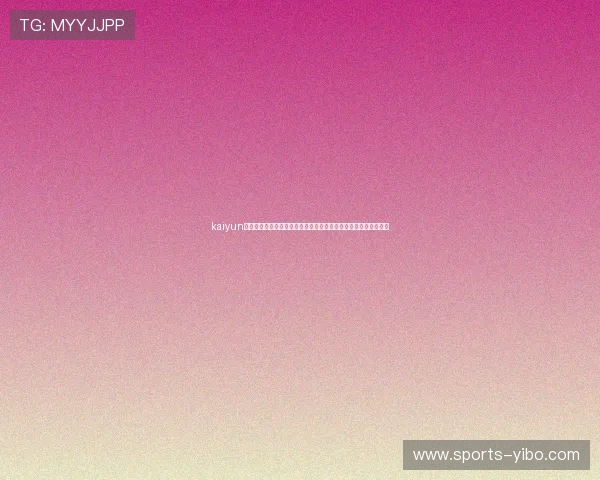 kaiyun体育官网登录:世界杯热门球队分析与赛前预测助你掌握比赛趋势 kaiyun体育官网登录:世界杯热门球队分析与赛前预测助你掌握比赛趋势